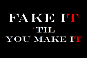Fake It Till You Make It, But Competence Saves Your Ass When the Kingdom Is on Fire